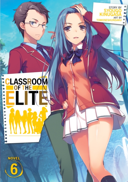 Classroom of the Elite (Light Novel) Vol. 6, Paperback / softback Book