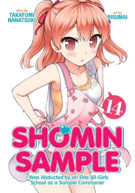 Shomin Sample: I Was Abducted by an Elite All-Girls School as a Sample Commoner Vol. 14, Paperback / softback Book