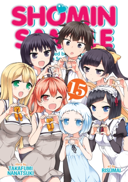 Shomin Sample: I Was Abducted by an Elite All-Girls School as a Sample Commoner Vol. 15, Paperback / softback Book