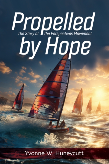 Propelled by Hope : The Story of the Perspectives Movement, EPUB eBook