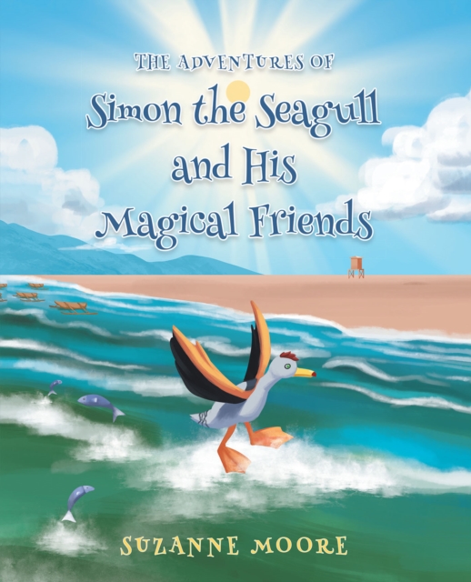The Adventures of Simon the Seagull and His Magical Friends, EPUB eBook