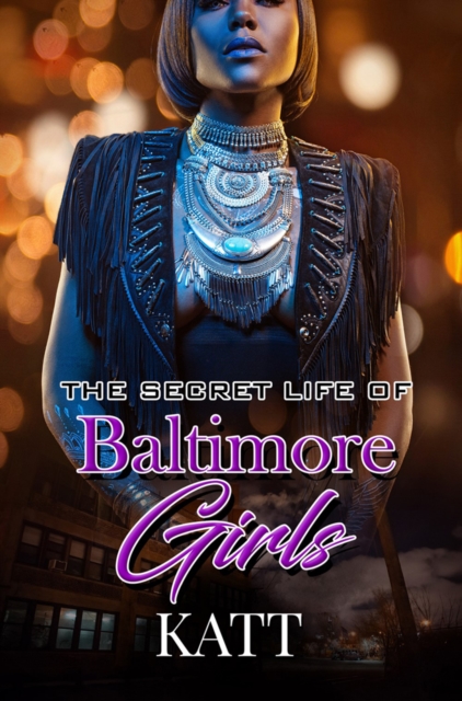 The Secret Lives Of Baltimore Girls, Paperback / softback Book