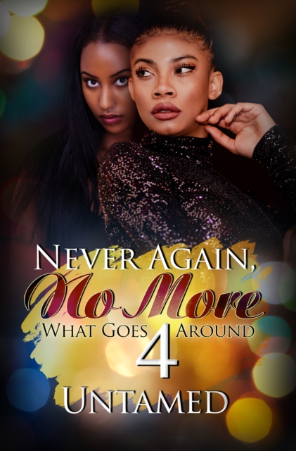 Never Again, No More 4 : What Goes Around, EPUB eBook