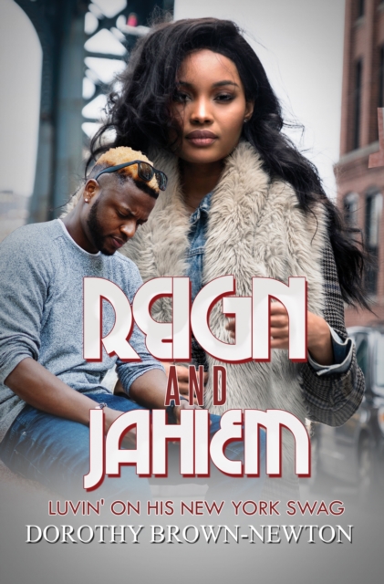 Reign and Jahiem : Luvin' on his New York Swag, EPUB eBook