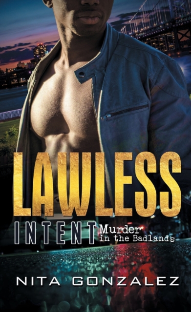 Lawless Intent : Murder in the Badlands, Paperback / softback Book