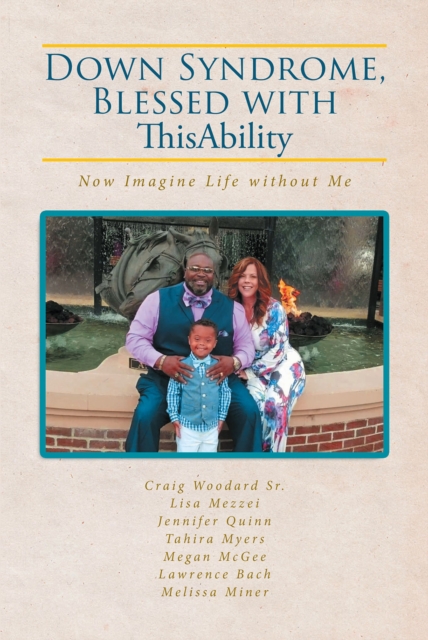 Down Syndrome, Blessed with ThisAbility : Now Imagine Life without Me, EPUB eBook