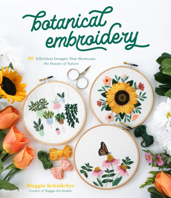 Botanical Embroidery : 30 Effortless Designs That Showcase the Beauty of Nature, Paperback / softback Book