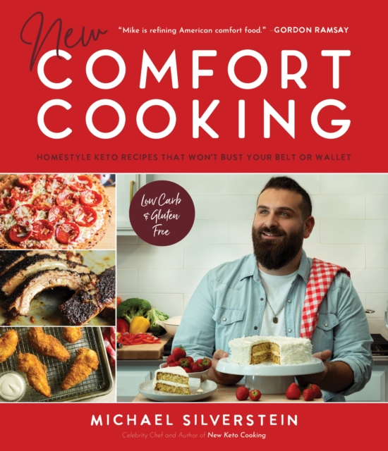 New Comfort Cooking : Homestyle Keto Recipes that Won't Bust Your Belt or Wallet, Paperback / softback Book