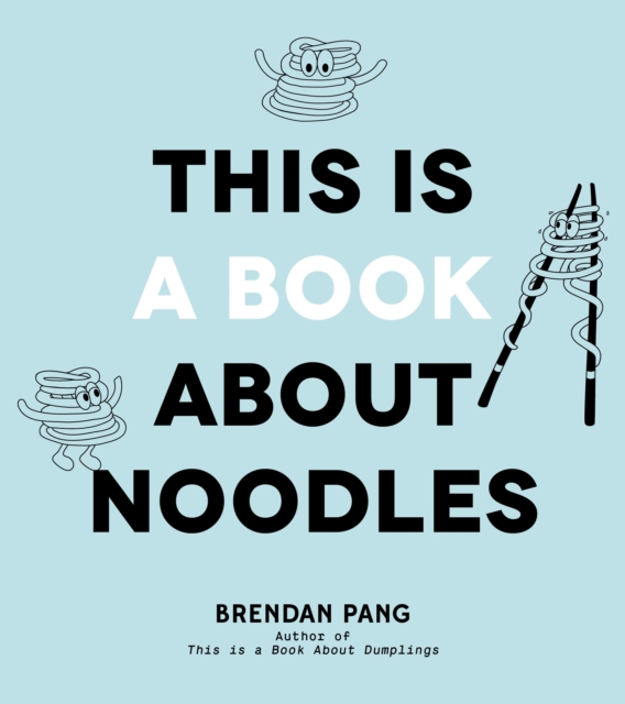 This Is a Book About Noodles, Hardback Book