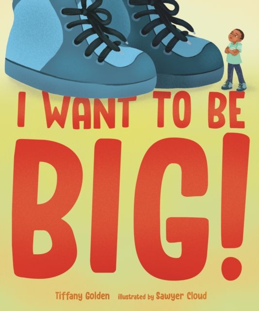 I Want to Be Big!, Hardback Book
