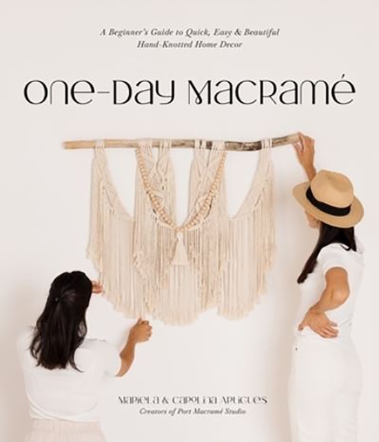 One-Day Macrame : A Beginner's Guide to Quick, Easy & Beautiful Hand-Knotted Home Decor, Paperback / softback Book
