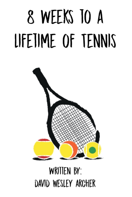 8 Weeks to a Lifetime of Tennis, EPUB eBook