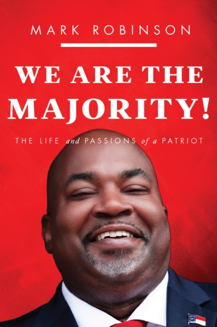 We Are The Majority : The Life and Passions of a Patriot, Hardback Book