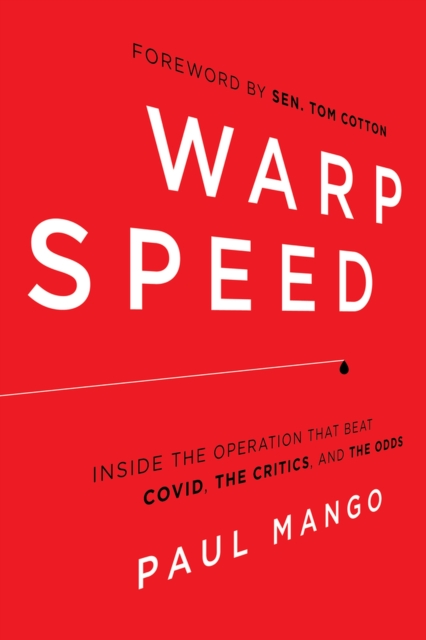 Warp Speed : Inside the Operation That Beat COVID, the Critics, and the Odds, Hardback Book