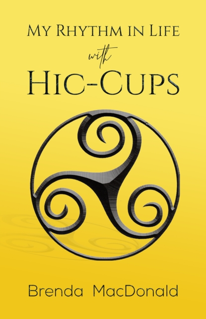 MY RHYTHM IN LIFE WITH HICCUPS, Hardback Book