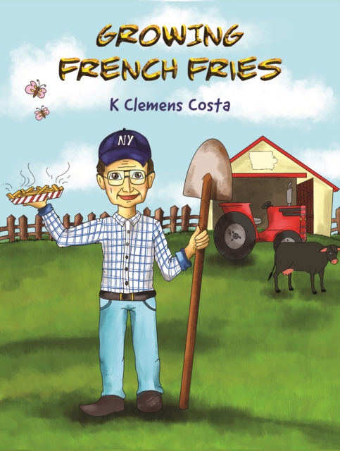 GROWING FRENCH FRIES, Hardback Book