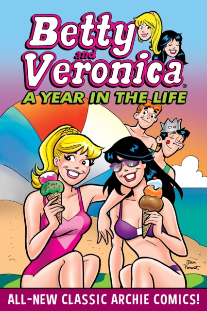 Betty & Veronica: A Year in the Life, Paperback / softback Book