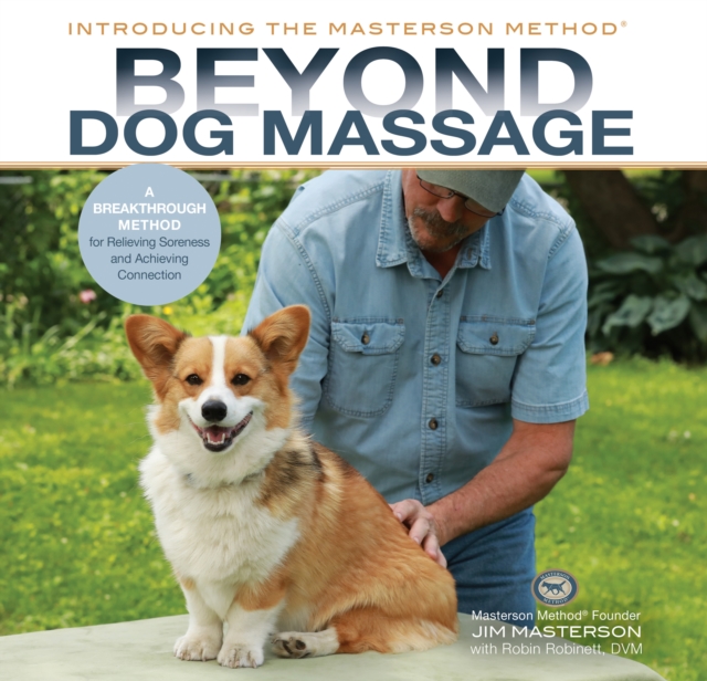 Beyond Dog Massage : A Breakthrough Method for Relieving Soreness and Achieving Connection, EPUB eBook