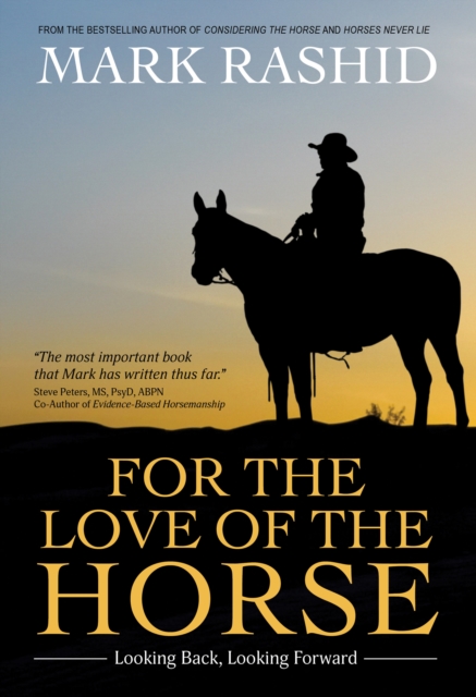 For the Love of the Horse : Looking Back, Looking Forward, EPUB eBook