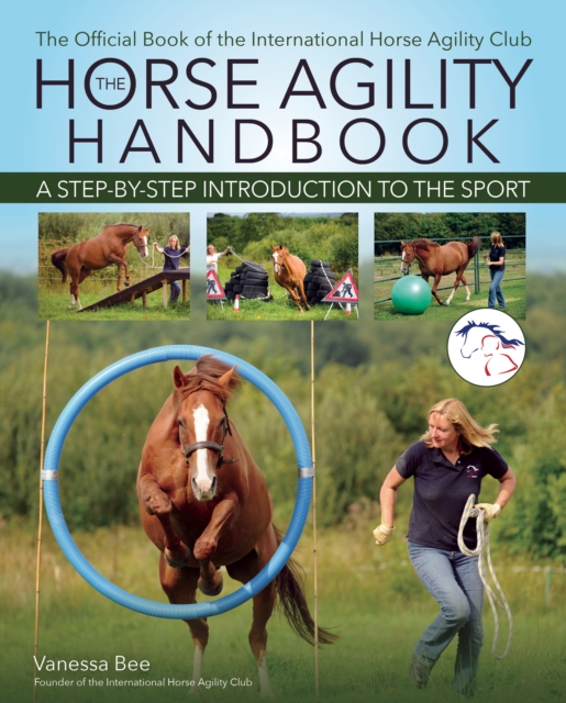 The Horse Agility Handbook : A Step-by-Step Introduction to the Sport, EPUB eBook
