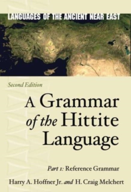 A Grammar of the Hittite Language : Part 1: Reference Grammar, Hardback Book