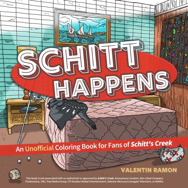 Schitt Happens : An Unofficial Coloring Book for Fans of Schitt's Creek, Paperback / softback Book