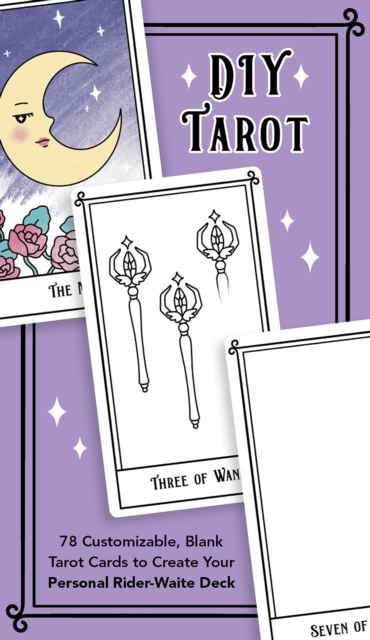 Diy Tarot : 78 Customizable Blank Tarot Cards to Create Your Personal Rider-Waite Deck, Cards Book
