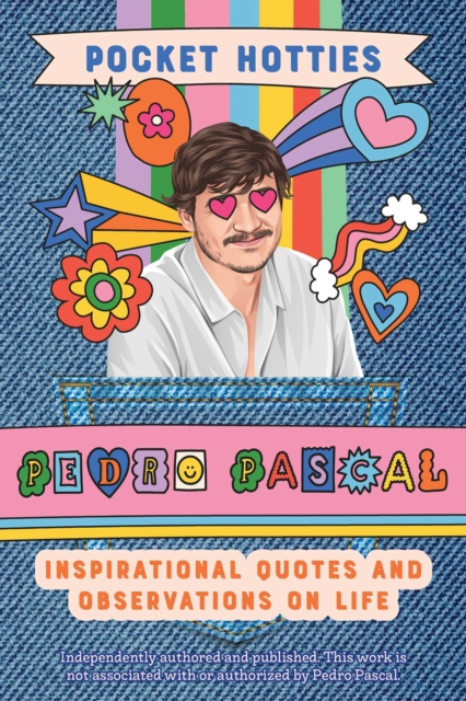 Pocket Hotties: Pedro Pascal : Inspirational Quotes and Observations on Life, EPUB eBook