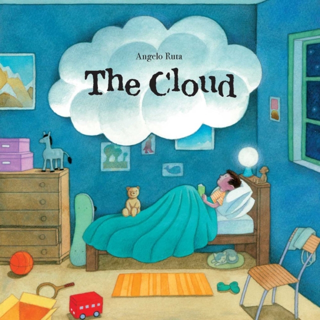 The Cloud : A Wordless Book about Dealing with Big Emotions like Fear, Grief, Loss, Sadness, and Anger, Hardback Book