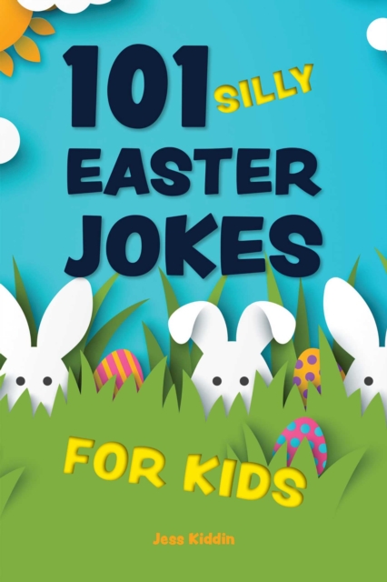 101 Silly Easter Jokes for Kids, EPUB eBook