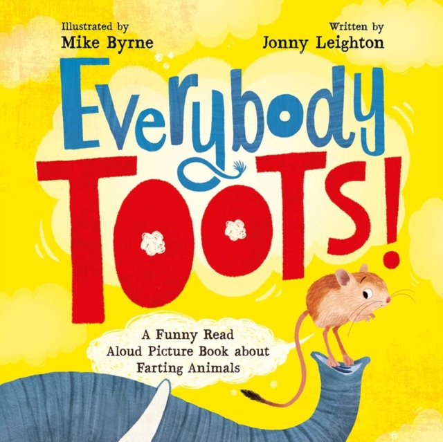 Everybody Toots : A Funny Read-Aloud Picture Book about Farting Animals (Rhyming books for kids age 3-5), Hardback Book