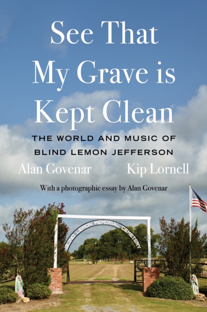 See That My Grave is Kept Clean : The World and Music of Blind Lemon Jefferson, Hardback Book