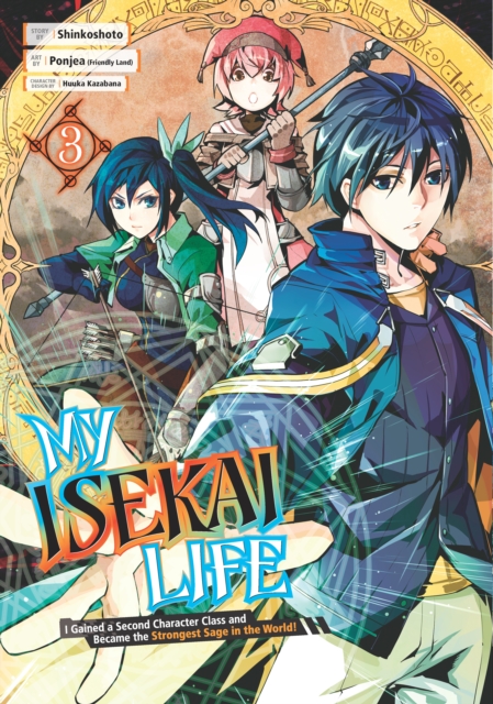 My Isekai Life 03: I Gained A Second Character Class And Became The Strongest Sage In The World!, Paperback / softback Book