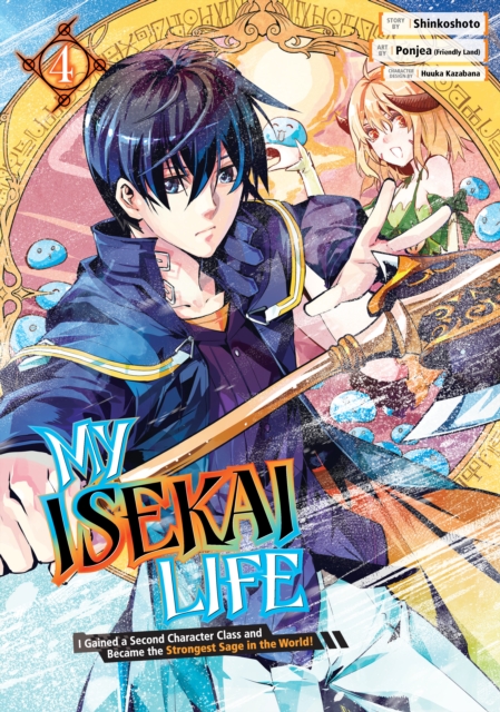 My Isekai Life 04: I Gained A Second Character Class And Became The Strongest Sage In The World!, Paperback / softback Book