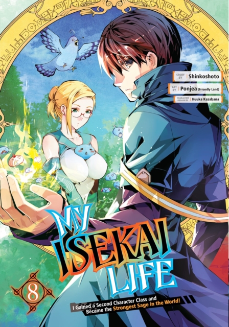 My Isekai Life 08: I Gained A Second Character Class And Became The Strongest Sage In The World!, Paperback / softback Book