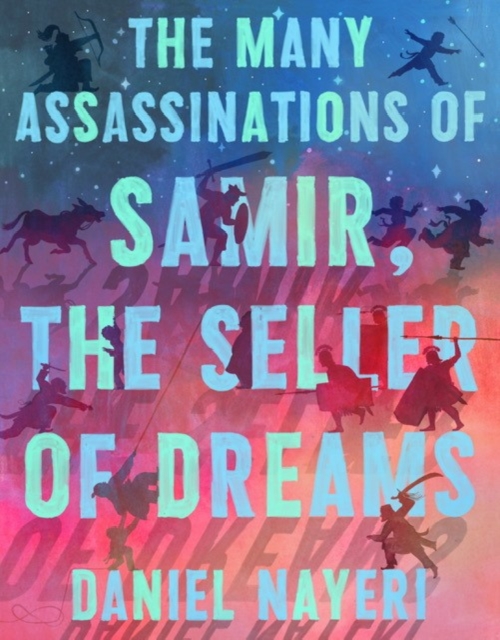 The Many Assassinations of Samir, the Seller of Dreams : Newbery Honor Award Winner, EPUB eBook