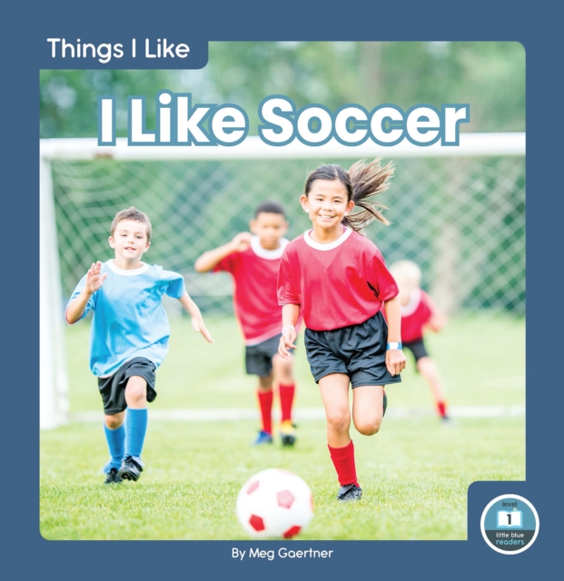 Things I Like: I Like Soccer, Hardback Book