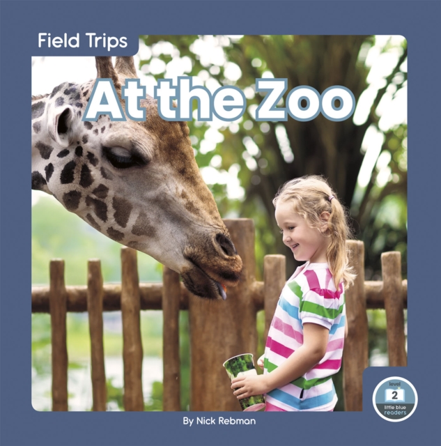 Field Trips: At the Zoo, Hardback Book