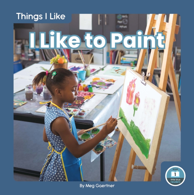 Things I Like: I Like to Paint, Paperback / softback Book
