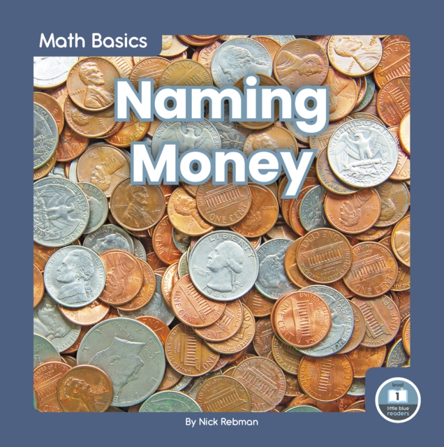 Math Basics: Naming Money, Hardback Book