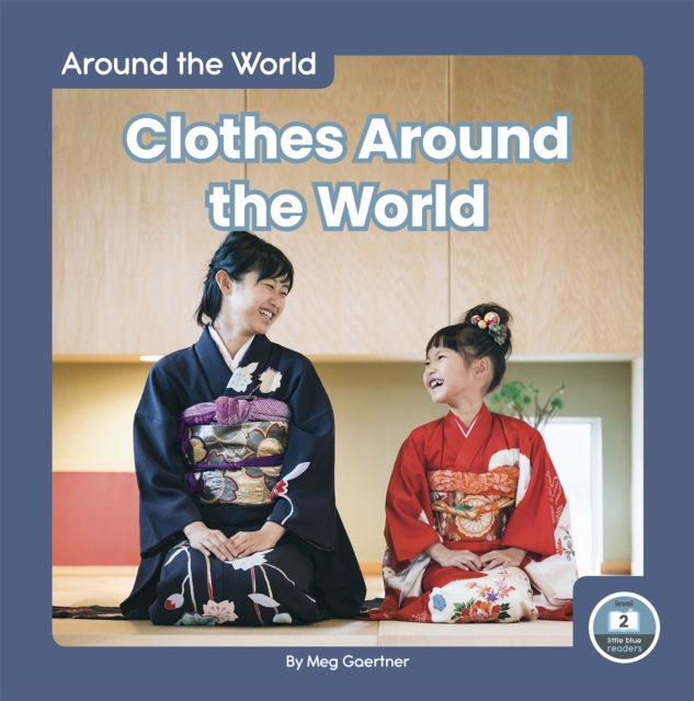 Around the World: Clothes Around the World, Hardback Book