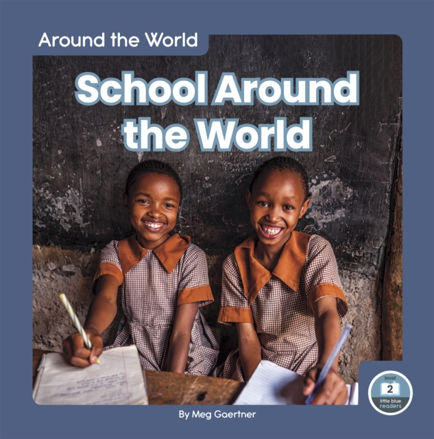 Around the World: School Around the World, Hardback Book