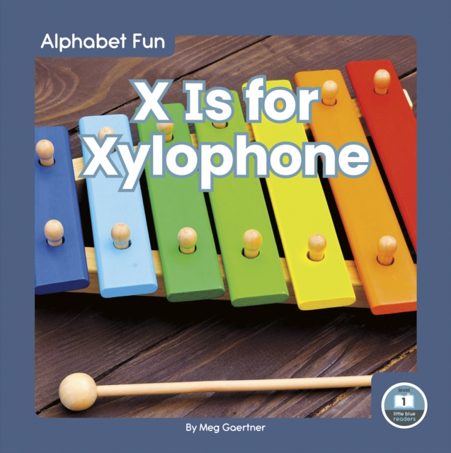 Alphabet Fun: X is for Xylophone, Hardback Book