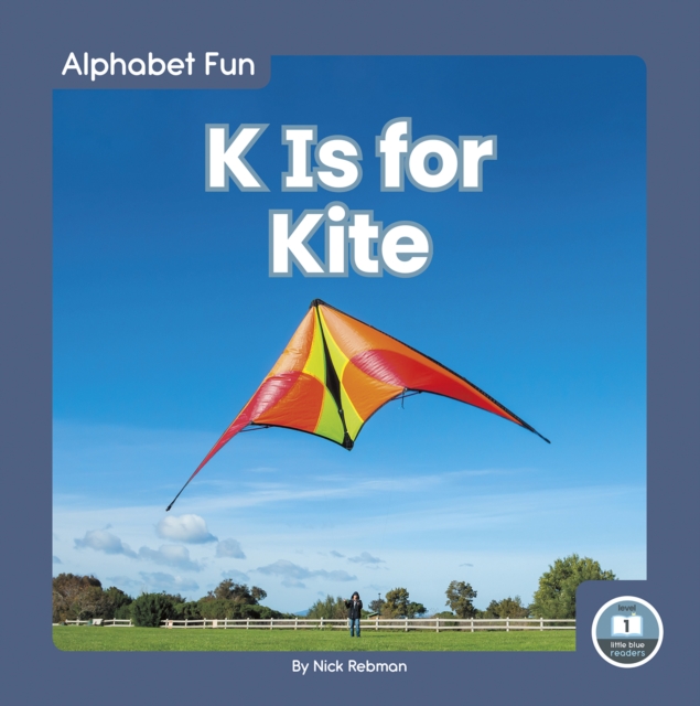 Alphabet Fun: K is for Kite, Paperback / softback Book