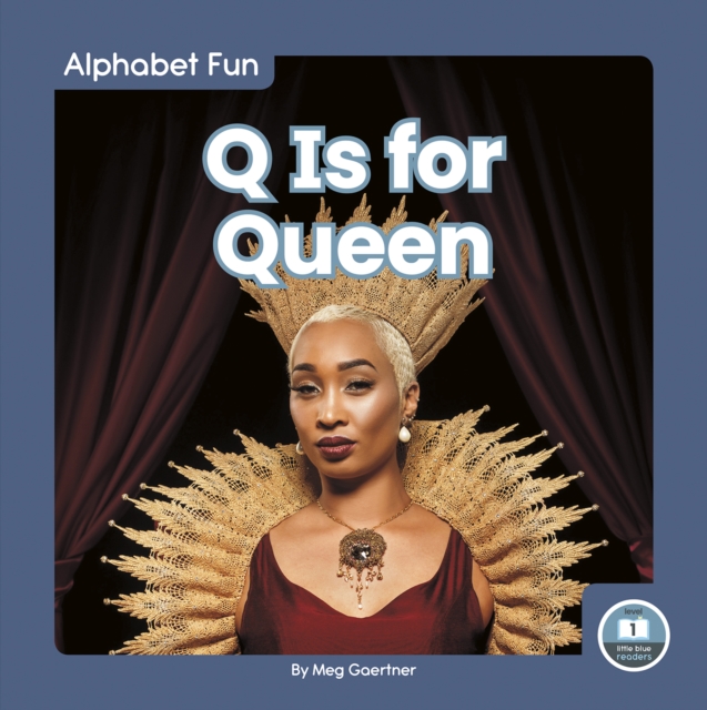 Alphabet Fun: Q is for Queen, Paperback / softback Book