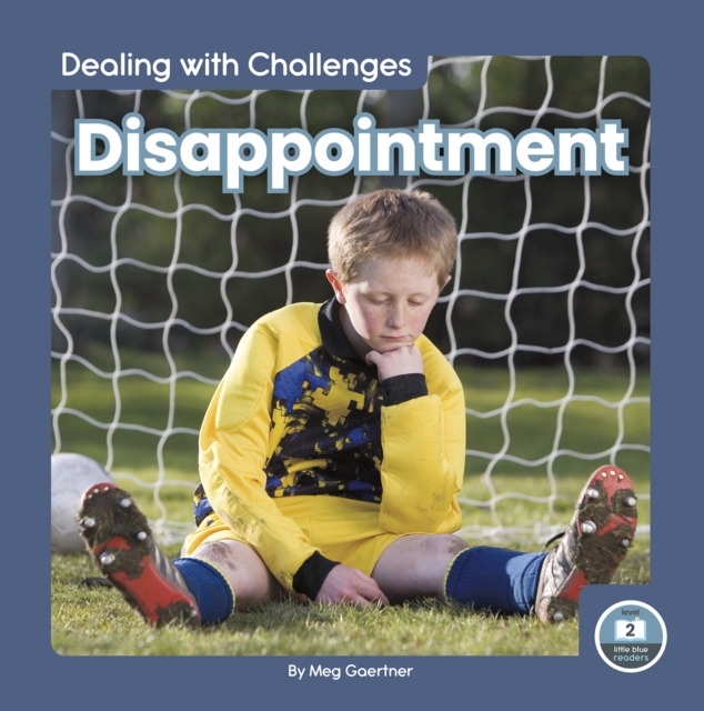 Dealing with Challenges: Disappointment, Hardback Book