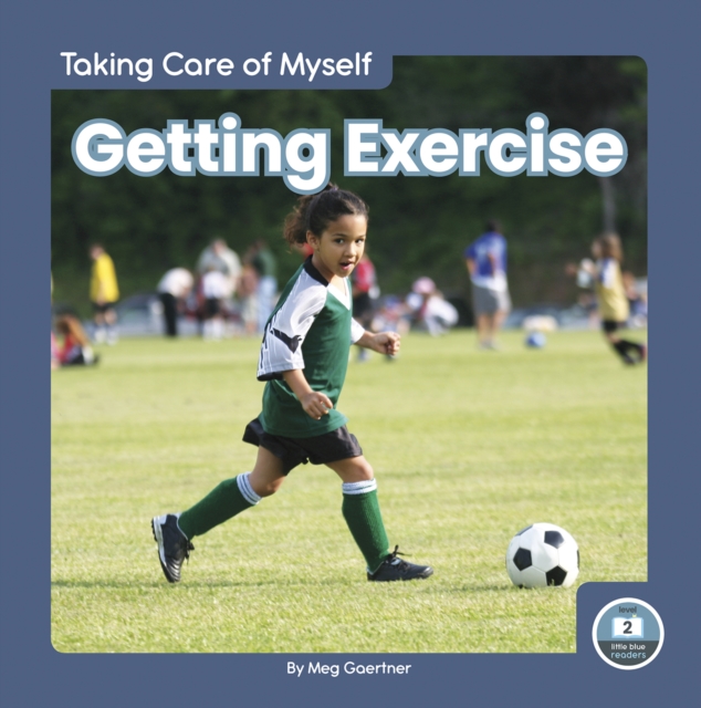 Taking Care of Myself: Getting Exercise, Paperback / softback Book