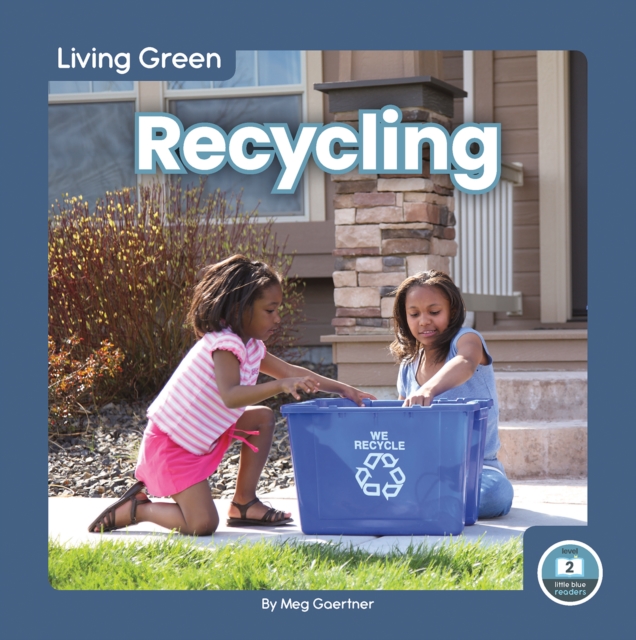 Living Green: Recycling, Hardback Book
