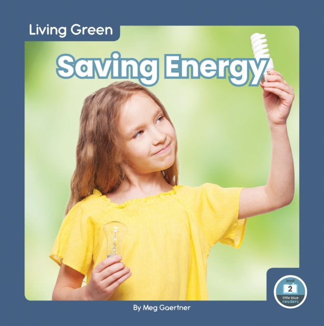Living Green: Saving Energy, Hardback Book