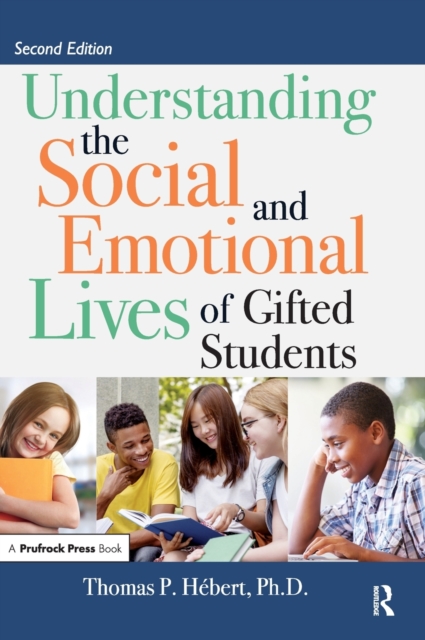 Understanding the Social and Emotional Lives of Gifted Students, Hardback Book